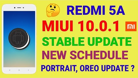 Redmi 5A miui 10 Stable Update Schedule | Redmi 5A Oreo update & Portrait mode details | miui 10.0.1
