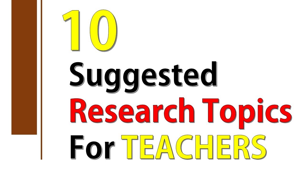 best research topics for teachers