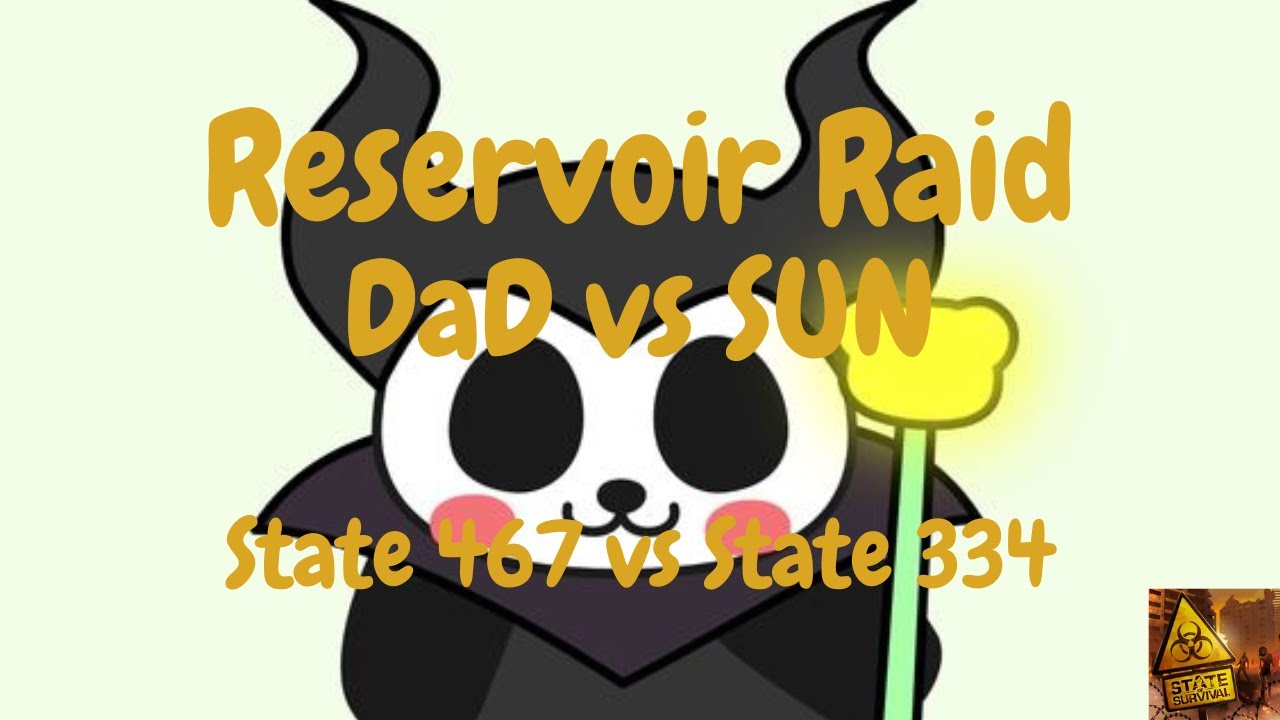 State of Survival – Reservoir Raid – DaD vs SUN [State 467 vs State 334 ...