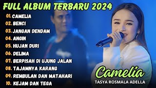 TASYA ROSMALA - CAMELIA, BENCI, JANGAN DENDAM FULL ALBUM TERBARU 2024