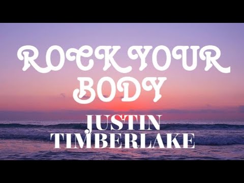 JUSTIN TIMBERLAKE-ROCK YOUR BODY (lyrics)
