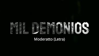 MIL DEMONIOS - MODERATTO (LETRA)