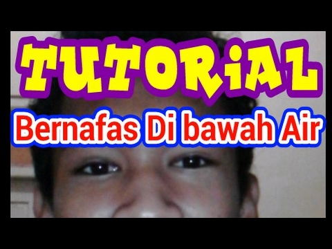 Tutorial Bernafas | tutorial bernafas di bawah air youtube Tutorial Bernafas | tutorial bernafas di bawah air youtube