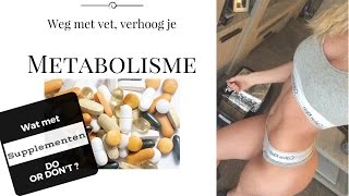 Afvallen door verhogen metabolisme + mijn favoriete supplementen