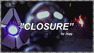 Closure / Jagg