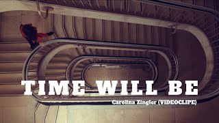 Time will be - Carolina Zingler & Nuvens (Videoclipe Oficial)