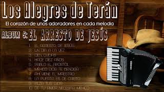 🎤 MÚSICA CRISTIANA NORTEÑA // LOS ALEGRES DE TERÁN // ALBUM No. 5 EL ARRESTO DE JESÚS