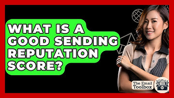 What Is A Good Sending Reputation Score? - TheEmailToolbox.com