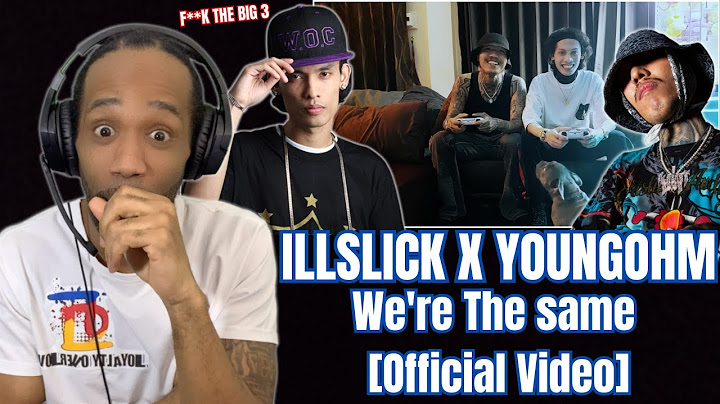 ILLSLICK X YOUNGOHM 🇹🇭 - We're The same | REACTION