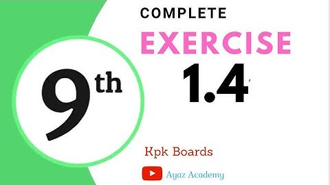 Kpk Class 9 Maths Exercise 1.4 - All Questions