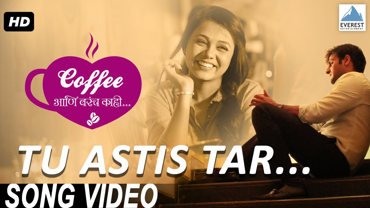 Tu Astis Tar Song Video   Coffee Ani Barach Kahi  Marathi Songs 2015  Pandit Sanjeev Abhyankar