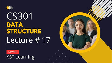 Virtual University CS301 Data Structure Lecture 17 | CS301 Short Lectures