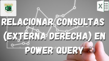 Aprende a COMBINAR CONSULTAR en POWER QUERY con FUNCION UNION EXTERNA DERECHA Curso EXCEL desde cero