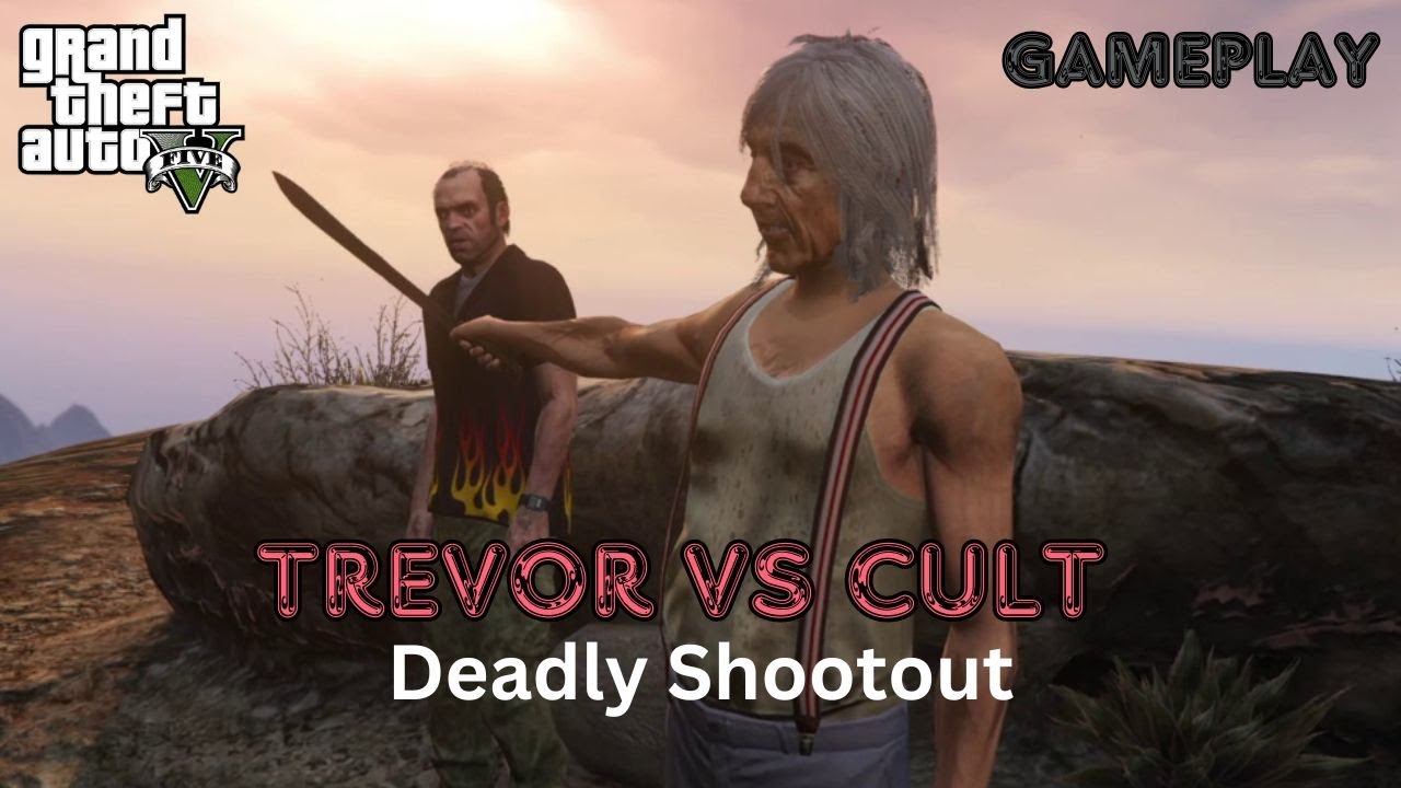 GTA 5 Mission Altruist Cult Shootout Trevor Vs Cult GenXee Gamer