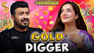 No Money No Honey | Gold Digger ft. Javeria | Umar Saleem | Podcastic | Full Episode by Umar Saleem 49,187 views 2 days ago 9 minutes, 26 seconds