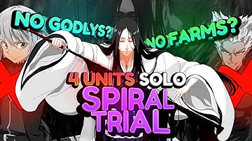 4 UNITS SOLO SPIRAL TRIAL (No Farms and no Godlys) - Anime Last Stand