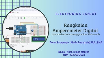 Amperemeter Digital - Simulasi Arduino Menggunakan TinkerCAD (Alma Triana Nabilla- 1237030024)