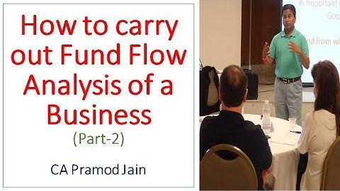 How to carry out Fund Flow Analysis of a Business Part-2 ? I CA Pramod Jain