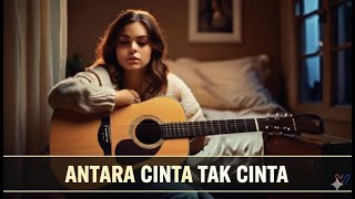 Antara cinta tak cinta - Vernalis Situmeang (Video musik)