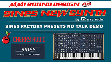 CHERRY AUDIO SINES // Presets Demo No Talk // Analog Vs Digital Synth