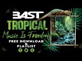 MUSIC IS FREEDOM 09 - TROPICAL HOUSE / PLAYLIST &amp; FREE DOWNLOAD \