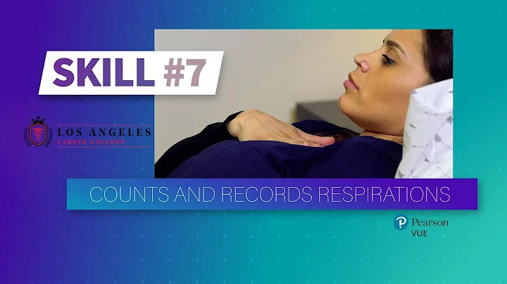 LACC - CNA Skills #7 - Counts and Records Respirations