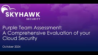 Webinar: Purple Team Assessment - A Comprehensive Evaluation of your Cloud Security