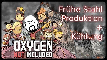 Oxygen not Included: Stahl Produktion Kühlung Anleitung| Steel Production Cooling Tutorial/Guide ONI