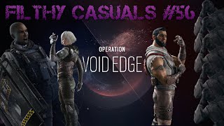 The 4 New Operators of Void Edge | Filthy Casuals #56 | Rainbow Six Siege (Operation Void Edge)