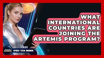 What International Countries Are Joining The Artemis Program? - Space Tech Insider