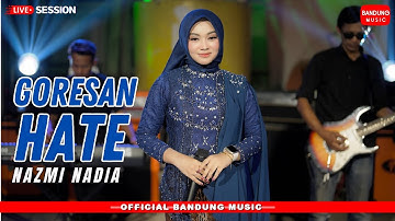 GORESAN HATE - NAZMI NADIA [LIVE SESSION]