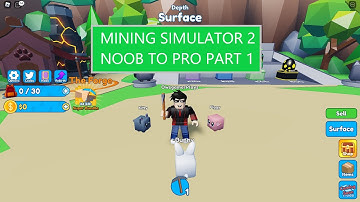 Mining simulator 2 noob to pro part 1