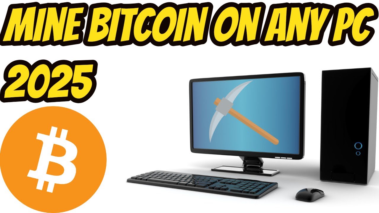 How to Mine Bitcoin any PC 2025