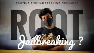 Rooting and Jailbreaking 🤔 - Explained !