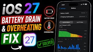 iOS 27 Battery Drain & Overheating Fix