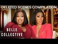 Deleted Scenes Compilation: Belle Collective S7 | OWN