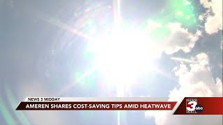 Ameren shares cost saving tips amid heatwave