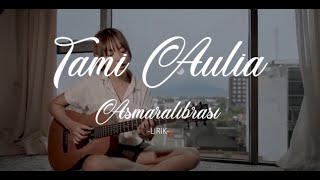 ASMALIBRASI - SOEGI BORNEAN | TAMI AULIA COVER (Lirik)