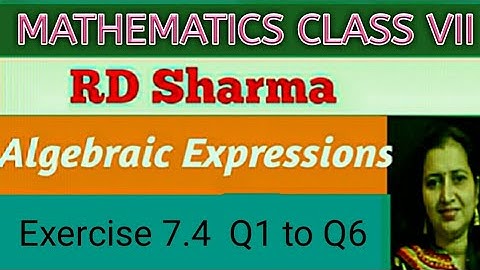 RD Sharma Class VII Mathematics|Class 7 RD Sharma Solutions|Ch-7 Algebraic Expressions|Ex-7.4 Q1toQ6