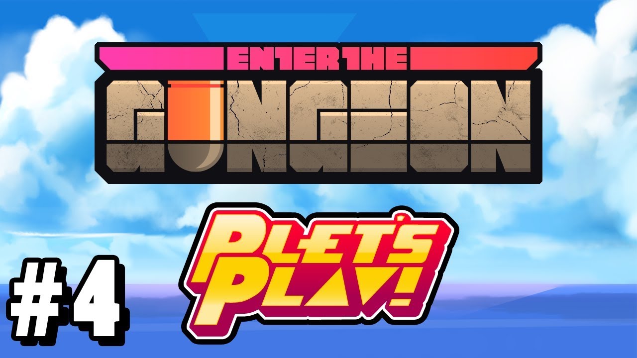Enter the Gungeon Battery Gun Is Sweeeeet PART 4 Plet's Play YouTube