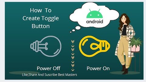 How to Create Toggle Button in Android Studio|Toggle Button|Android by best masters