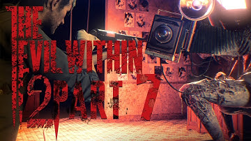 ☢ THE EVIL WITHIN 2 ☢ Gameplay Walkthrough Part 7 WHAT THE HELL (Playthrough 1080p Let`s play )