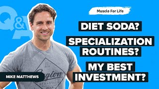 Q&A: Diet Soda, Specialization Routines, Thoughts on 5:2 Diet, Carb Tolerance, and More