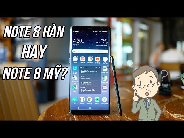 Nên chọn Galaxy Note8 Hàn hay Note8 Mỹ