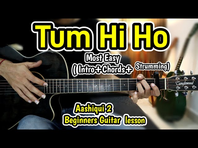 Tum Hi Ho - Aashiqui 2 - Super Easy Chords+ Strumming+ Intro -Full Easy Romantic Lesson 4 Beginners class=