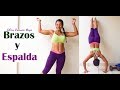 Adelgazar brazos y espalda - Rutina 545 - Eliminar grasa de brazos y espalda - Dey Palencia Reyes