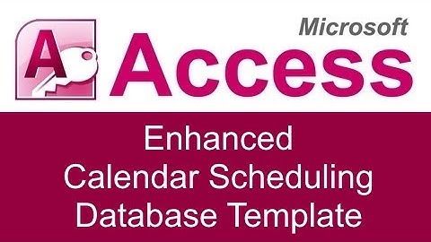 Microsoft Access Enhanced Calendar Scheduling Database Template