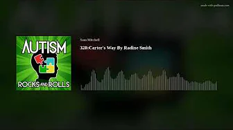 Autism Rocks And Rolls 328:Karter’s Way By Radine Smith
