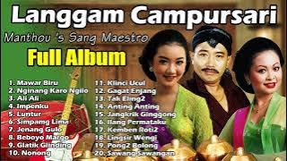 Langgam Campursari Manthou's Sang Maestro Full Album || Sangga Buana, CSGK, MANTHOUS Maestro