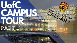 PART 1 University of Calgary Campus Tour | Study in Canada | Immigration Canada